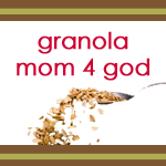 Granola Mom 4 God