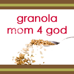 Granola Mom 4 God